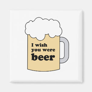 AIMANT JE SOUHAITE QUE VOUS AYEZ ÉTÉ VITESSE DE BIÈRE