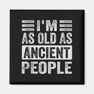 Aimant Je Suis Aussi Ancien Que Les Personnes Anciennes D