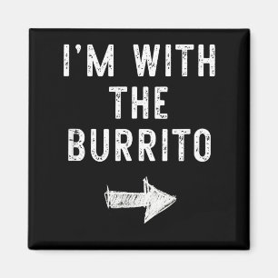 Aimant Je suis avec le burrito drôle de costume de couple