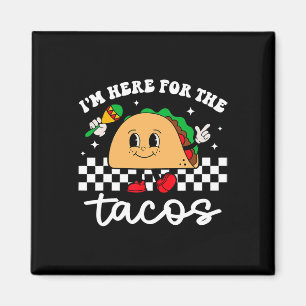 Aimant Je suis ici pour les tacos mexicains Cinco De Mayo