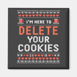 Aimant Je suis ici pour supprimer vos cookies affreux pul