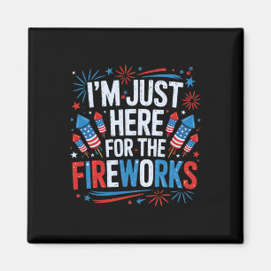 Aimant Je suis juste ici pour les feux d'artifice patriot