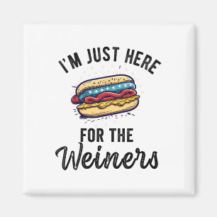 Aimant Je suis juste ici pour Weiners drôle 4 Juillet Hot