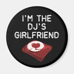 Aimant Je suis la petite amie du DJ