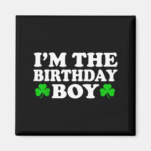 Aimant Je suis le garçon d'anniversaire Irlandais St Patr