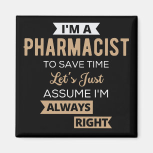 Aimant Je suis pharmacien pour gagner du temps Supposons 