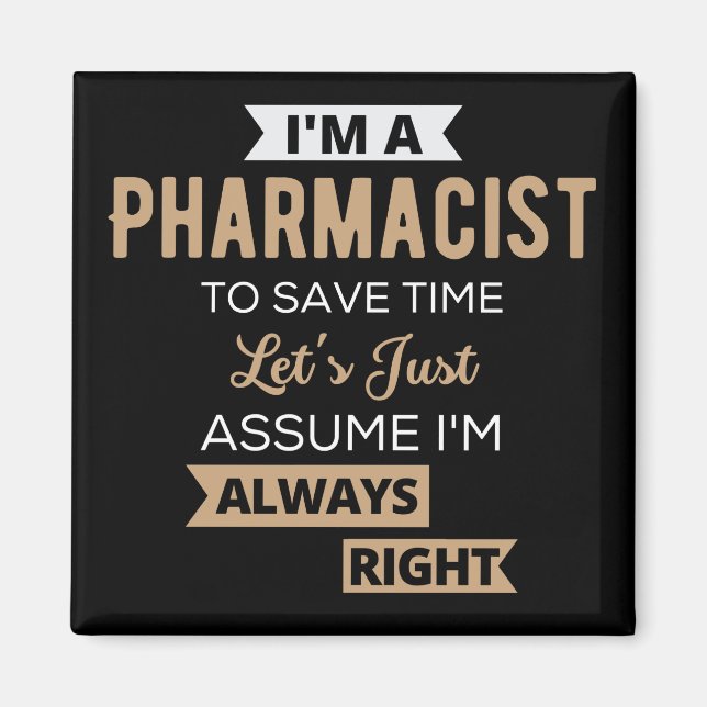 Aimant Je suis pharmacien pour gagner du temps Supposons  (Devant)