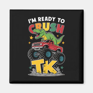 Aimant Je suis prêt à écraser Tk Dinosaur Ck pour l'école