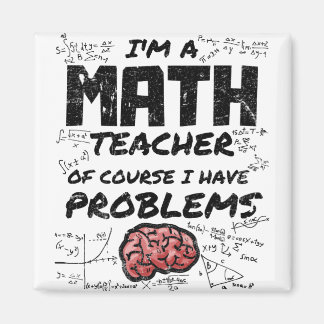 Aimant Je suis professeur de mathématiques Bien sûr que j