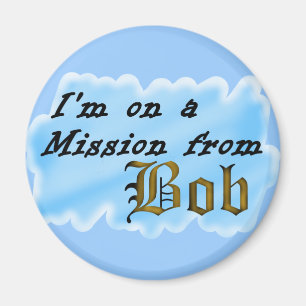 Aimant Je suis sur une mission de Bob