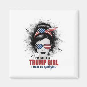 Aimant Je suis toujours une fille Trump, je ne m'excuse p