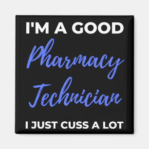 Aimant Je suis un bon technicien en pharmacie Je viens ju