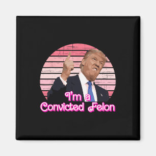 Aimant Je suis un condamné Felon Trump design Vintage