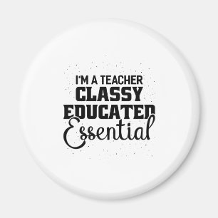 Aimant Je Suis Un Enseignant Éducateur De Classe Essentie