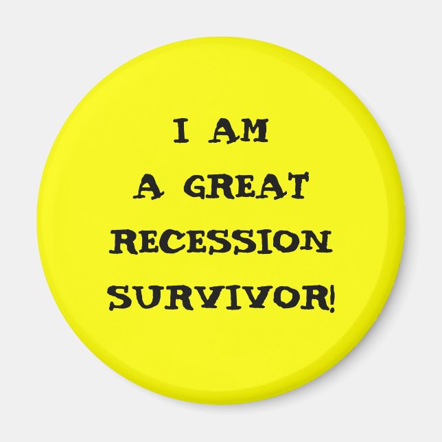 AIMANT JE SUIS UN GRAND SURVIVANT DE RÉCESSION (Devant)