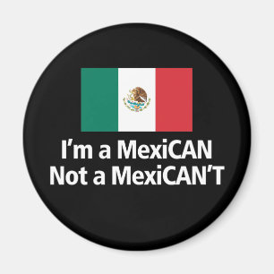 Aimant Je suis un Mexicain, pas un MexiCANT !