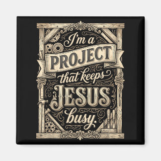 Aimant Je suis un projet qui occupe Jésus Foi vintage