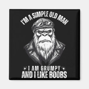 Aimant Je suis un vieil homme simple je suis grincheux et