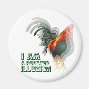 Aimant Je suis une illusion de coq