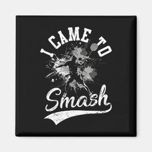 Aimant Je Suis Venu À Smash Team Player Volant de badmint