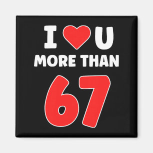 Aimant Je t'aime plus que 67 Saint-Valentin 67 Meme Premi
