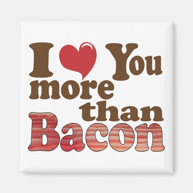Aimant Je T'Aime Plus Que Bacon (Devant)