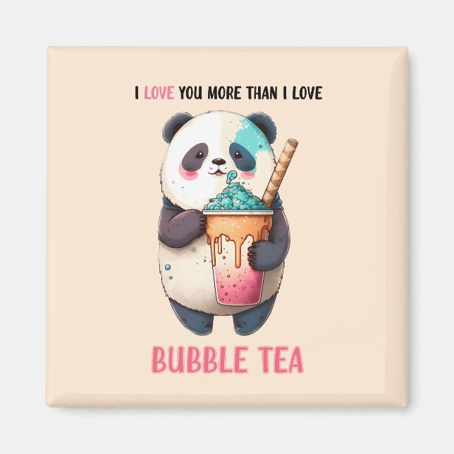 Aimant Je t'aime plus que bulle thé kawaii panda magne (Devant)