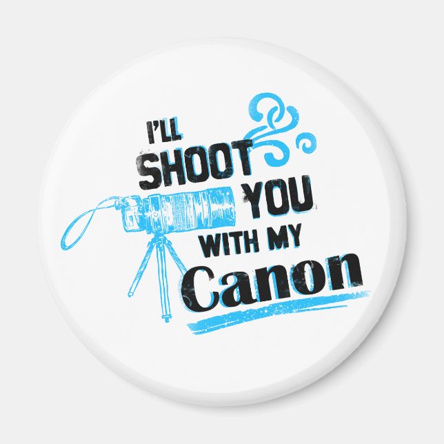 Aimant Je te tirerai avec mon canon (Devant)