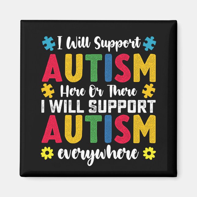Aimant Je Vais Soutenir L'Autisme Ici Ou Là Autiste (Devant)