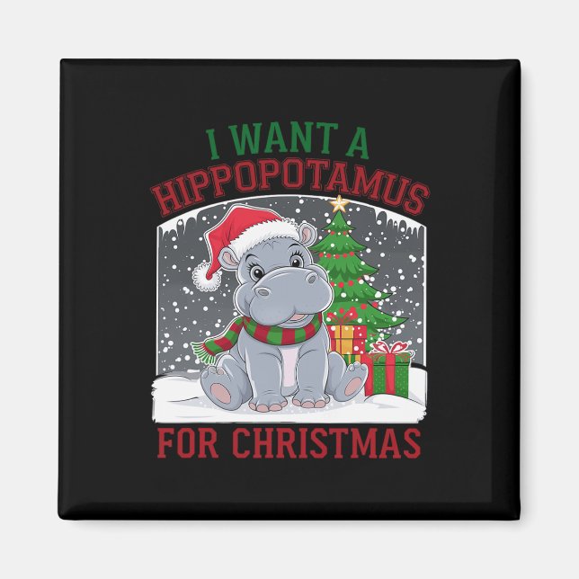 Aimant Je Veux Un Hippopotame Pour Noël Mignonne (Devant)