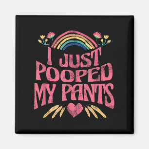 Aimant Je Viens De Poopper Mon Pantalon Drôle Mème Humour