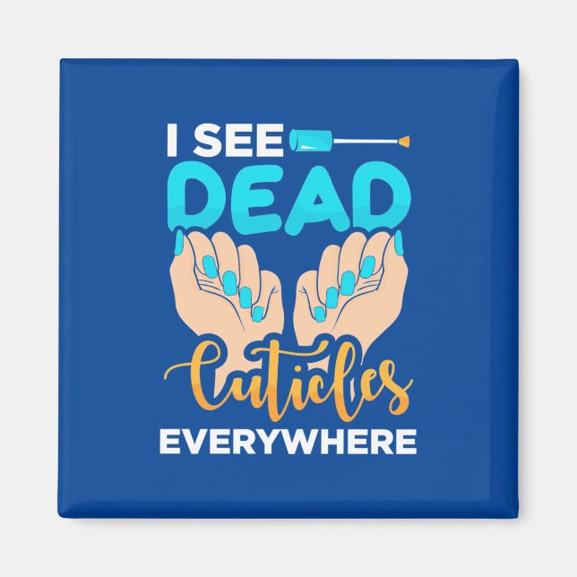 Aimant Je Vois Des Cuticules Partout (Devant)