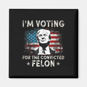 Aimant Je Vote Pour Le Drôle Condamné De Felon Donald Tru