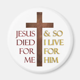 Aimant Jésus est mort pour moi alors je vis pour Lui.