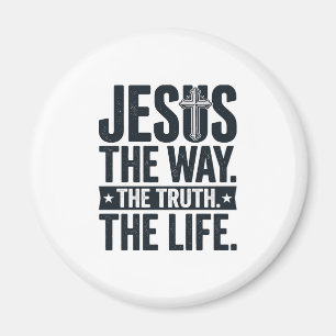 Aimant Jésus Le Chemin La Vérité La Vie T-Shirt Chrétien