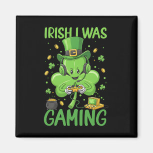 Aimant J'étais en train de jouer à la Saint-Patrick Gamer