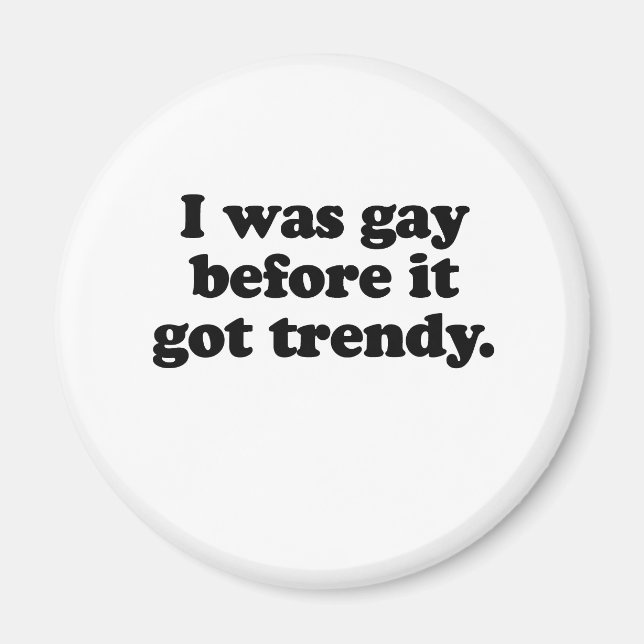 AIMANT J'ÉTAIS GAY AVANT QU'IL N'Y AIT DE TENDANCE (Devant)