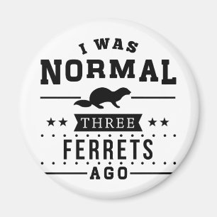 Aimant J'étais il y a les trois furets normaux