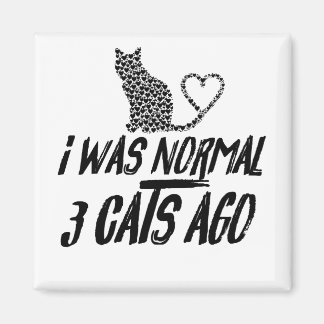 Aimant J'Étais Normal Il Y A 3 Chats