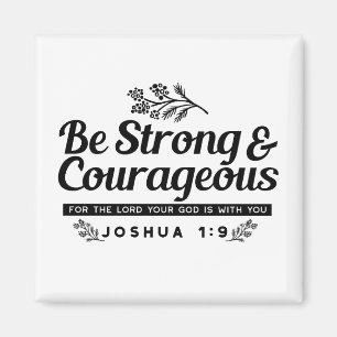 Aimant Jo 1:9 Conception du Verset biblique -Soyez fort e