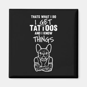 Aimant J'Obtiens Des Tatouages Et Connais Des Choses - Ch