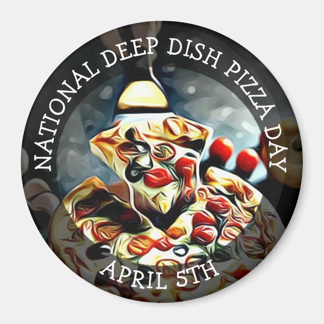 Aimant Journée nationale de la pizza Deep Dish 5 avril Ma (Devant)
