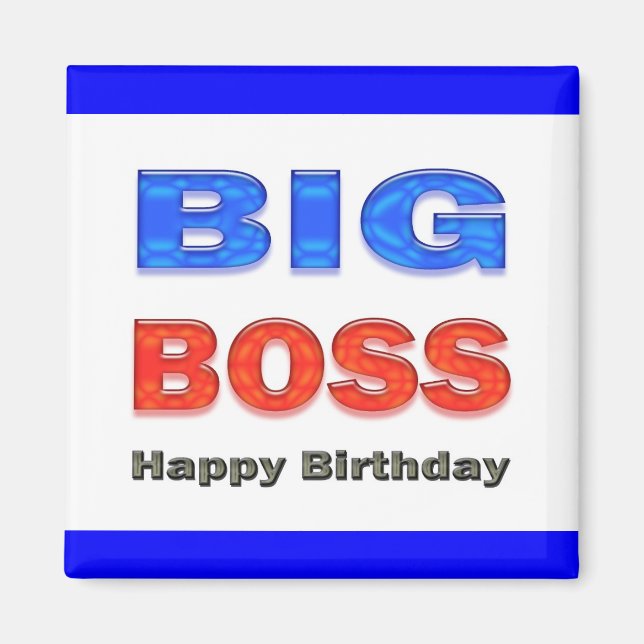 Aimant Joyeux anniversaire Big Boss Cadeaux Anniversaire (Devant)