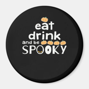 Aimant Joyeux Halloween Manger Boire Et Être Effrayant Te
