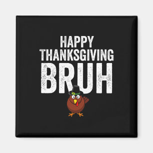 Aimant Joyeux Thanksgiving Bruh Drôle Dindon Bruh Garçons