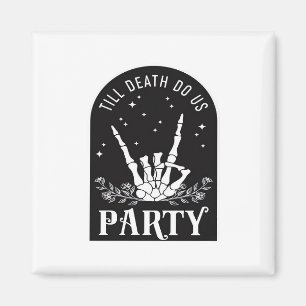 Aimant Jusqu'à ce que la mort nous fasse la fête Enterrem