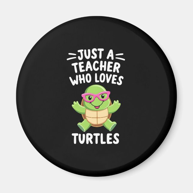 Aimant Just a Teacher Who Loves Turtles Turtle Lover Educ (Devant)