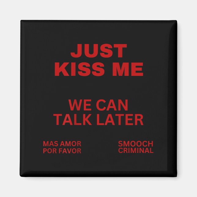 Aimant Just Kiss Me Cute Valentine's Day Lover  (Devant)