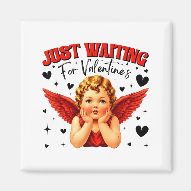 Aimant Just Waiting For Valentines Day Baby Cud Cute Vale (Devant)