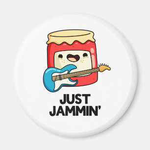 Aimant Juste Jammin Funny Rocker Jam Pun